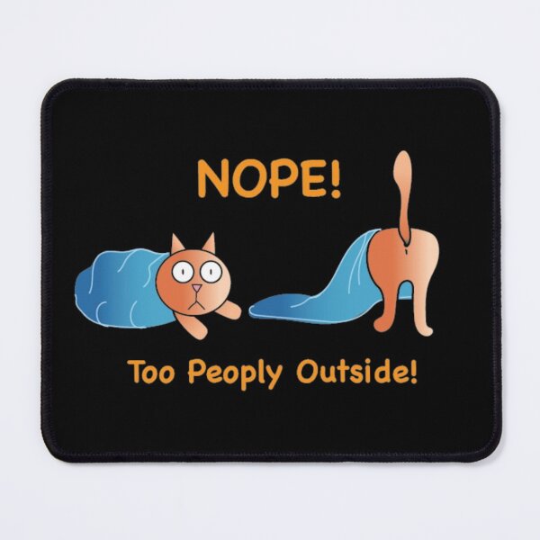 Item preview, Nope, too peoply outside! designed and sold by missmermaid1990.