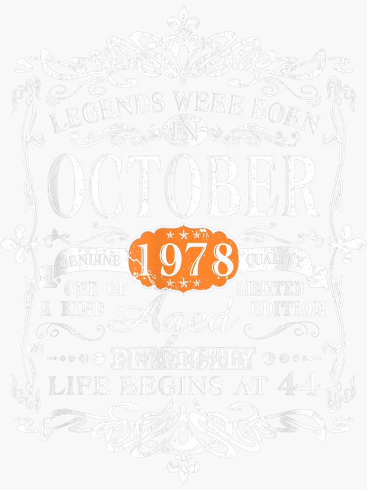 "Legends Were Born In October 1978 44th Birthday" Sticker for Sale by