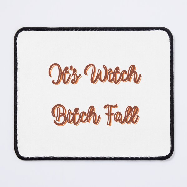 Item preview, It's Witch Bitch Fall designed and sold by CreeDesigns723.