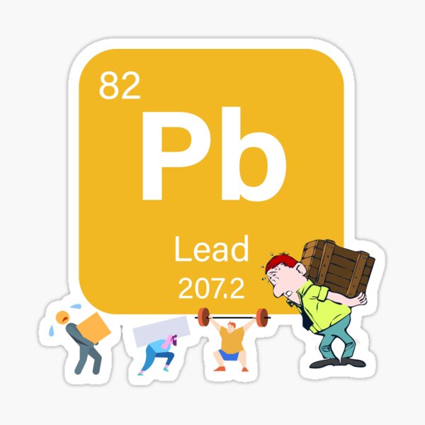 Lead Is Heavy A Little Heavy To Carry Sticker For Sale By lead-is-heavy-a-little-heavy-to-carry-sticker-for-sale-by