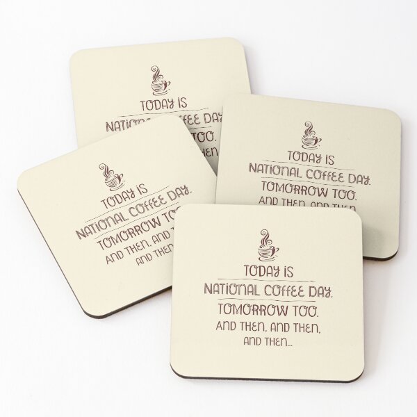 Item preview, National Coffee Day - Tomorrow, the day after and the day after… designed and sold by H Jonas.