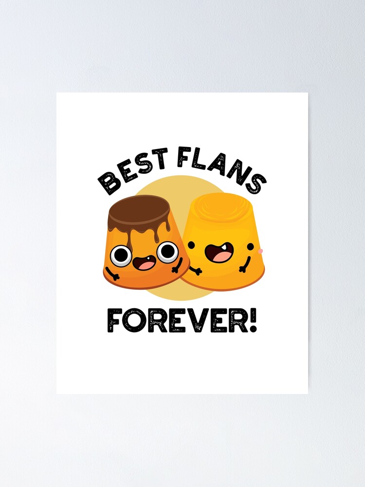 Best Flans Forever T-Shirt - Funny Best Friends Forever Tee