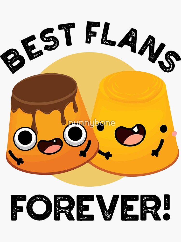Best Flans Forever T-Shirt - Funny Best Friends Forever Tee