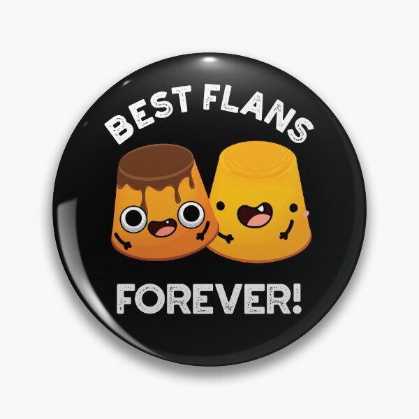 Item preview, Best Flans Forever Funny Friend Puns (Dark BG) designed and sold by punnybone.