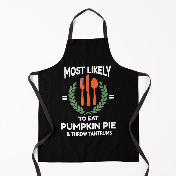 Item preview, Eat Pumpkin Pie and Throw Tantrums Funny Thanksgiving Humor designed and sold by Gabeshaffer.