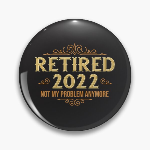 Item preview, Retired  Retirement Gifts For Men & Women Fun  designed and sold by XimenaLawrence.