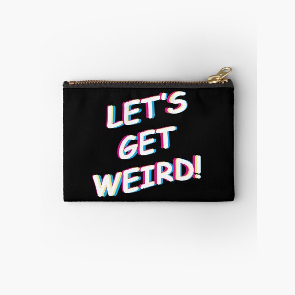 Item preview, Let's get weird designed and sold by chromedesign.