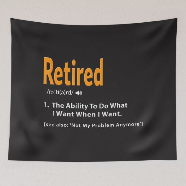 Item preview, Retired Definition  Fun Retirement Gag Gift  designed and sold by XimenaLawrence.