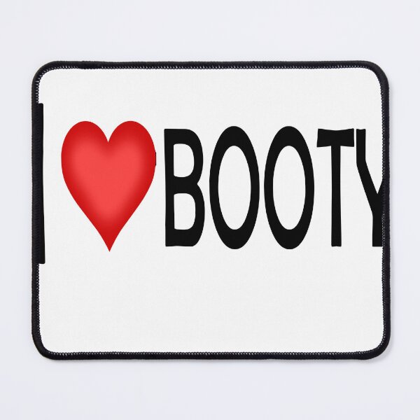 Item preview, I love bootyyy designed and sold by WSLM.