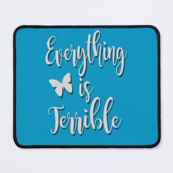 Item preview, Everything is Terrible designed and sold by stonestreet.