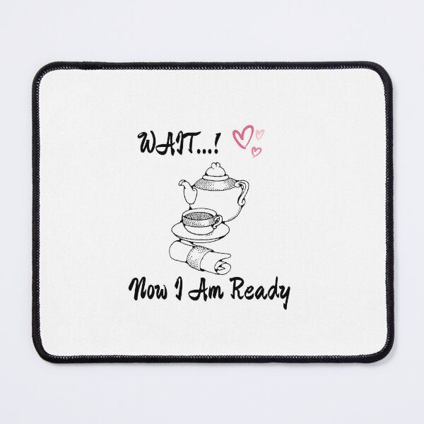 Item preview, Wait! Now I Am Ready. designed and sold by Marvett-World.
