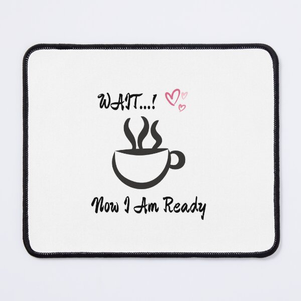 Item preview, Wait! Now I Am Ready. designed and sold by Marvett-World.