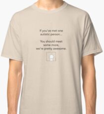 We're Pretty Awesome. Classic T-Shirt