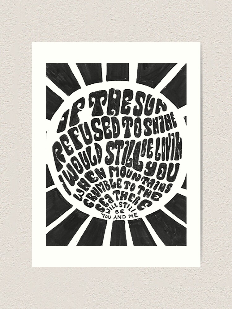 If the sun refused to shine | Art Print