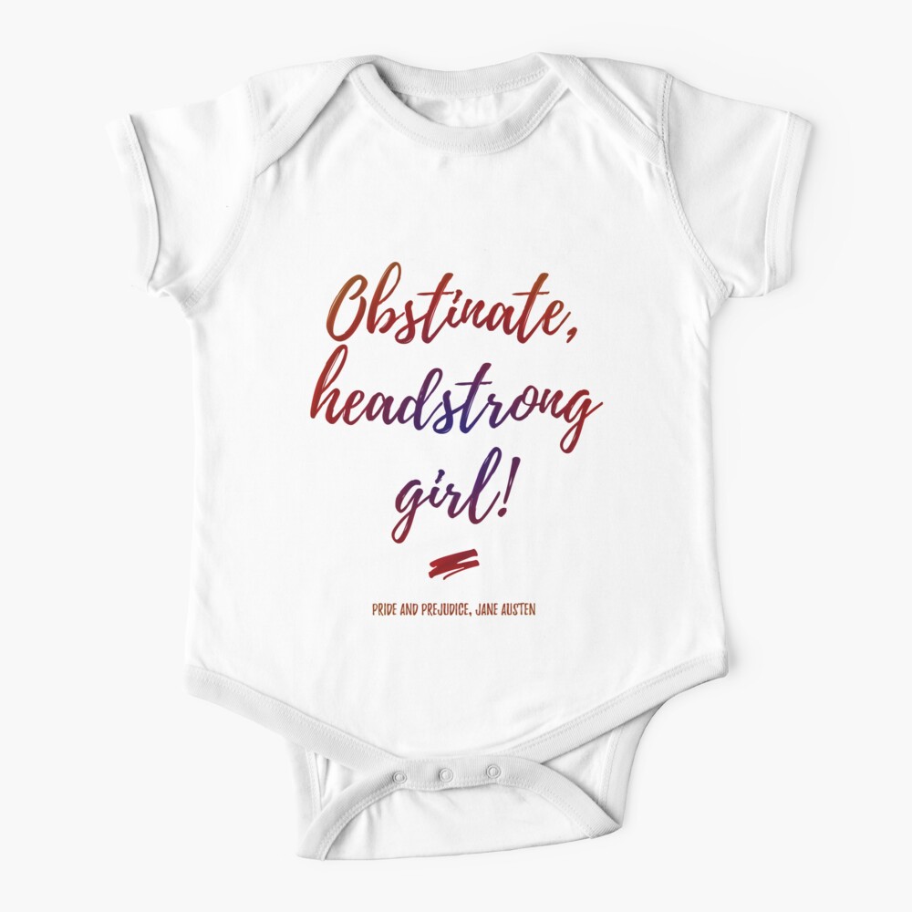 Body bébé « Obstinate headstrong girl, Jane Austen»