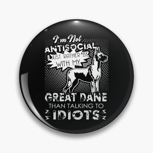 Item preview, Great Dane I'm Not Antisocial Dogs Lover designed and sold by UnknownArtistt.