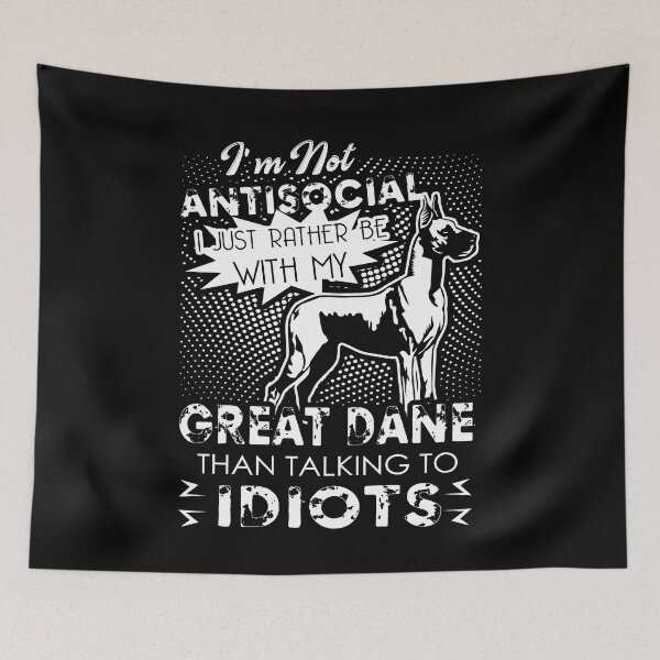 Item preview, Great Dane I'm Not Antisocial Dogs Lover designed and sold by UnknownArtistt.