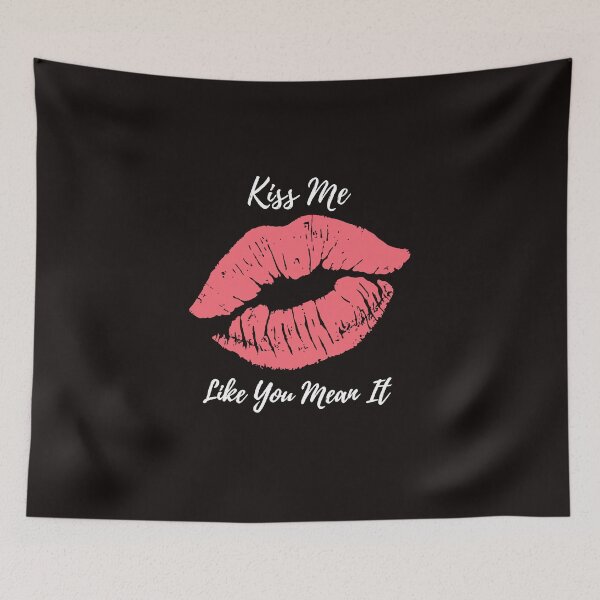 Item preview, Kiss Me Like You Mean It  designed and sold by Quirky Dez.