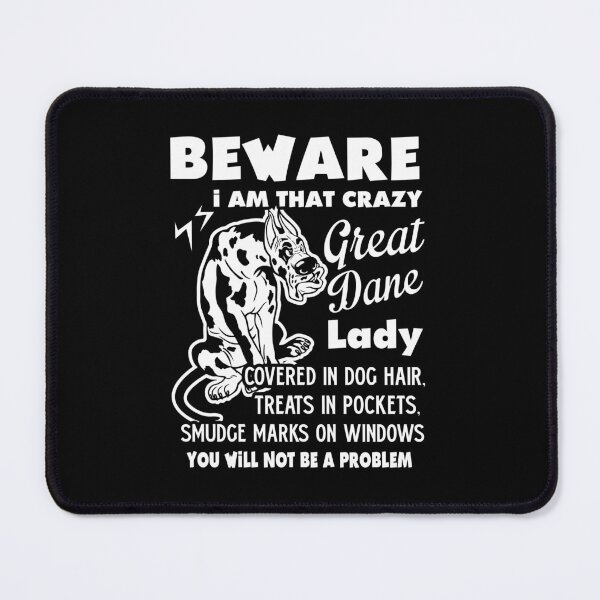 Item preview, Beware I'm That Crazy Great Dane Lady designed and sold by UnknownArtistt.