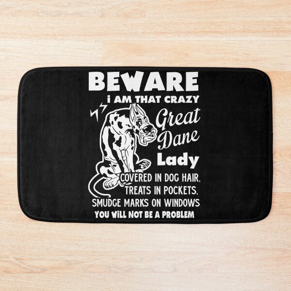Item preview, Beware I'm That Crazy Great Dane Lady designed and sold by UnknownArtistt.