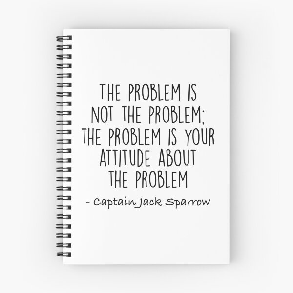 Item preview, The Problem is not the Problem - Jack Sparrow designed and sold by doodle189.