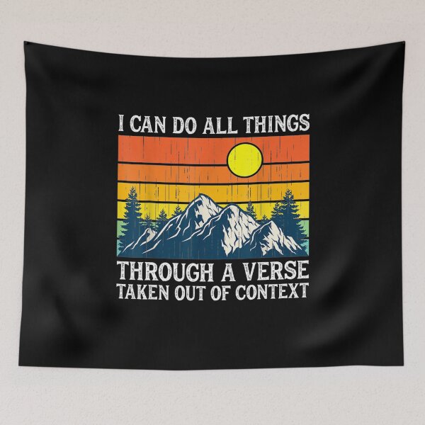 Item preview, I can do all things through a verse taken out of context designed and sold by minduanderjxb28.