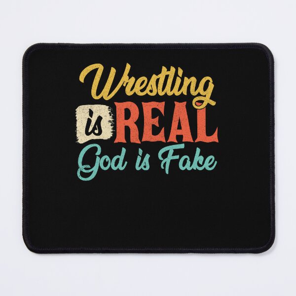 Item preview, Wrestling Is Real God Is Fake designed and sold by PhamBinh5146.