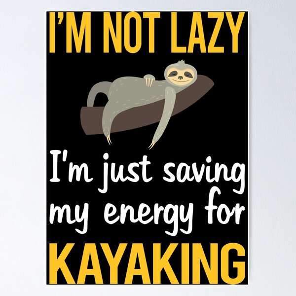 Item preview, Saving Energy Kayaking Kayak Kayaker designed and sold by Dividestore.