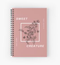 sweet creature Spiral Notebook