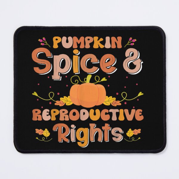 Item preview, Pumpkin-Spice-And-Reproductive-Rights-Fall-Coffee-Halloween designed and sold by Nothi65tw.