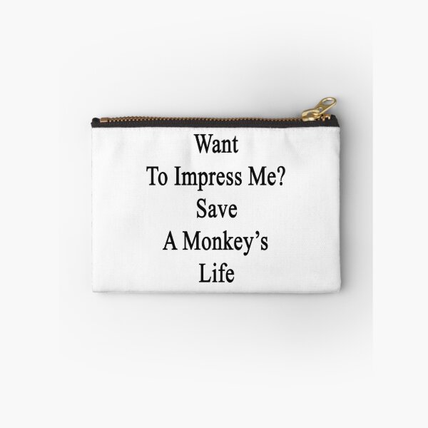 Item preview, Want To Impress Me? Save A Monkey's Life  designed and sold by supernova23.