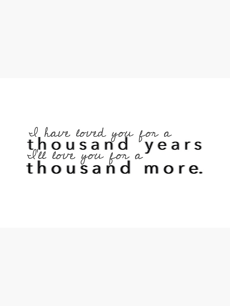 i love you for a thousand years