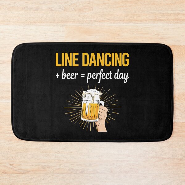 Item preview, Beer Perfect Day Line Dancing Dance Dancer designed and sold by WigglesDailey.