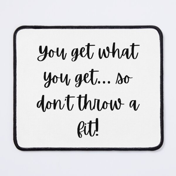 Item preview, Don’t Throw A Fit designed and sold by DeversDesigns.