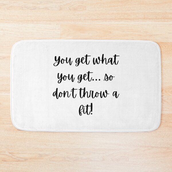 Item preview, Don’t Throw A Fit designed and sold by DeversDesigns.