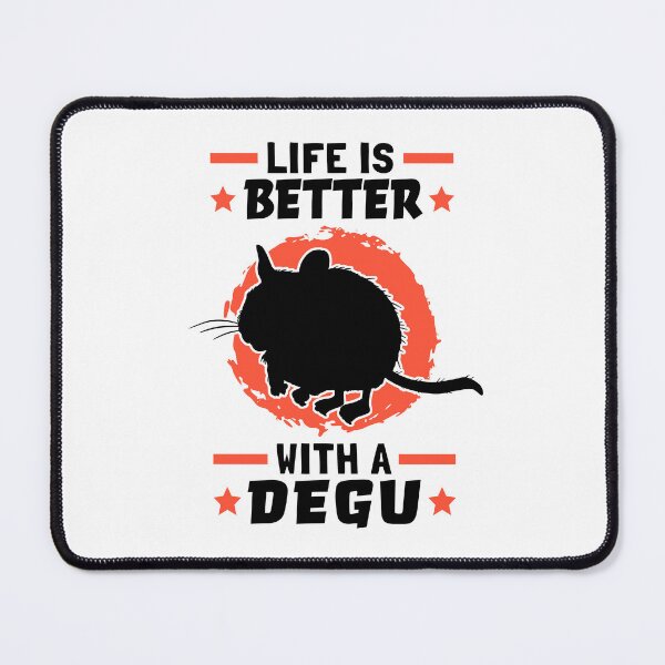 Item preview, Life is better with Degus Common Degu designed and sold by madgrfx.