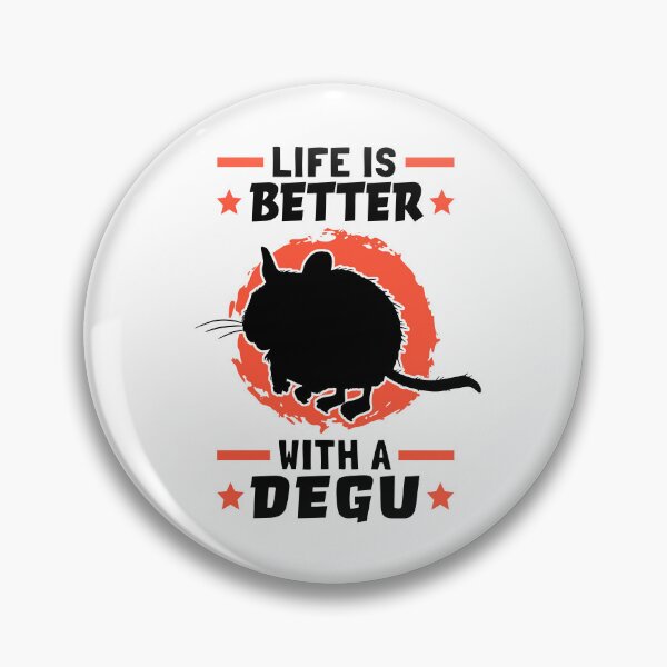 Item preview, Life is better with Degus Common Degu designed and sold by madgrfx.