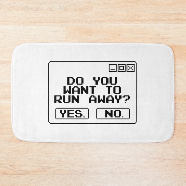 Item preview, DO YOU WANT TO RUN AWAY? designed and sold by everything4eva.
