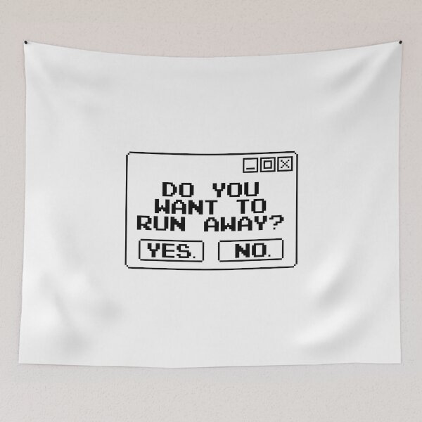 Item preview, DO YOU WANT TO RUN AWAY? designed and sold by everything4eva.