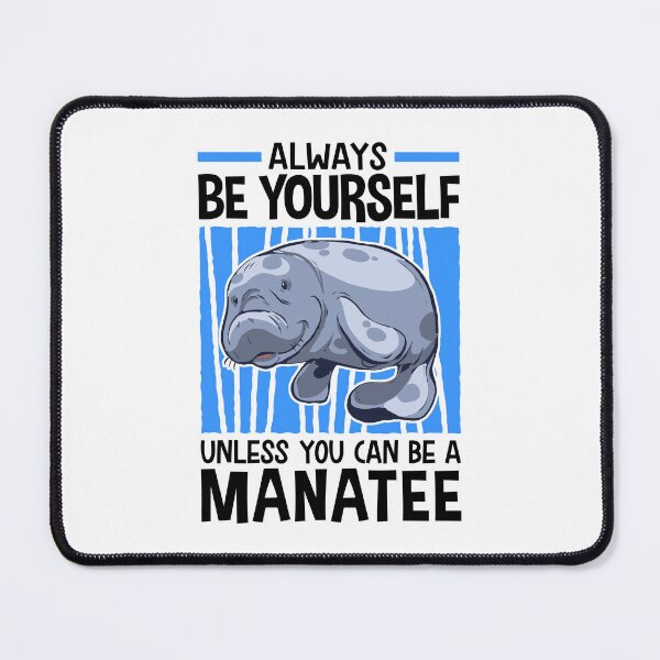Item preview, Always be a manatee marine mammals designed and sold by madgrfx.