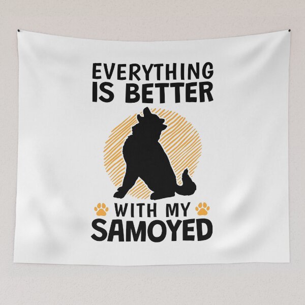 Item preview, Everything is better with Samoyed sled dog designed and sold by madgrfx.