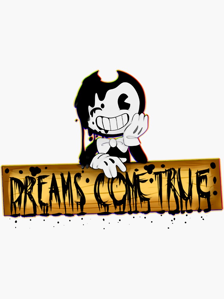 Bendy and the Ink Machine fanart - Dreams Come True