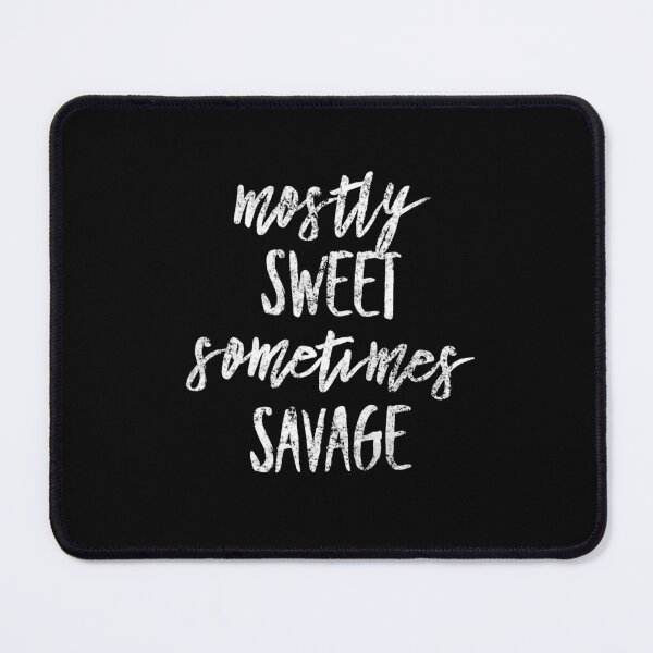 Item preview, Mostly Sweet Sometimes Savage designed and sold by The Retrofits.