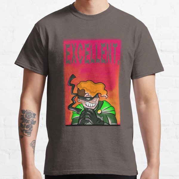 Excellent. Classic T-Shirt