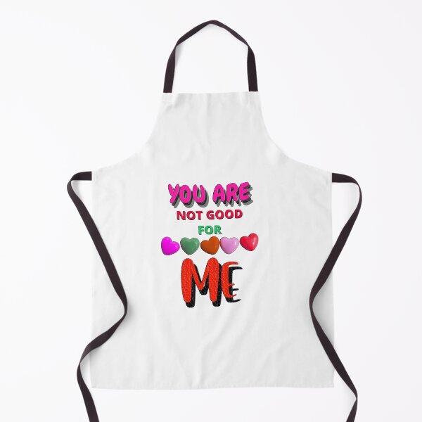 Item preview, you are not good for me designed and sold by Galaxy8999.