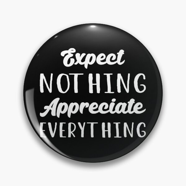 Item preview, Expect Nothing Appreciate Everything I designed and sold by Lemon Pepper.
