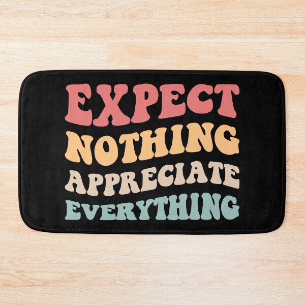 Item preview, Expect Nothing Appreciate Everything II designed and sold by Lemon Pepper.