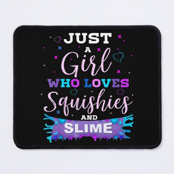 Item preview, Just A Girl Who Loves Squishies And Slime For Girls 208 designed and sold by BareNakedNutes.
