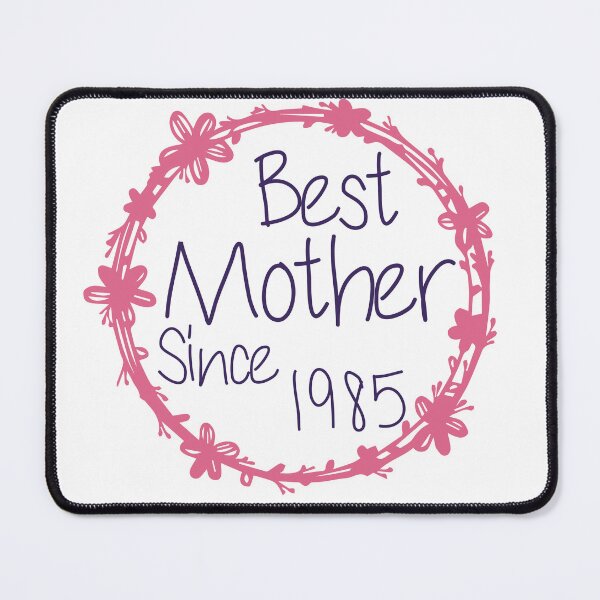 Item preview,  Best Mother Since 1985 designed and sold by medbdj.