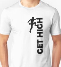 Get High Unisex T-Shirt